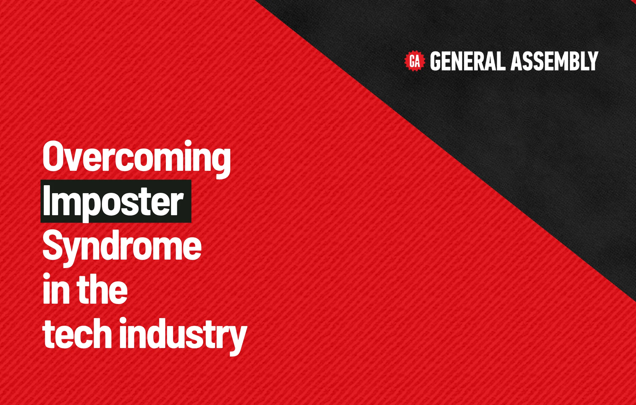Overcoming imposter syndrome in the tech industry