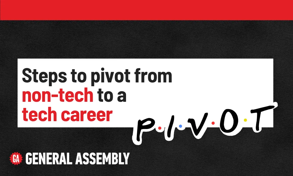 steps to pivot from non-tech to a tech career